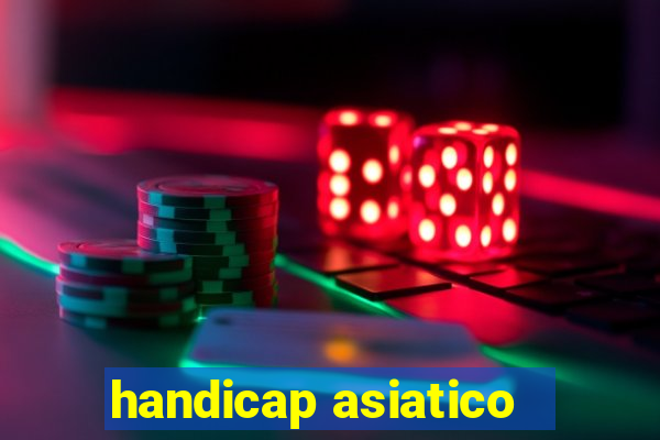 handicap asiatico - 1 o que significa